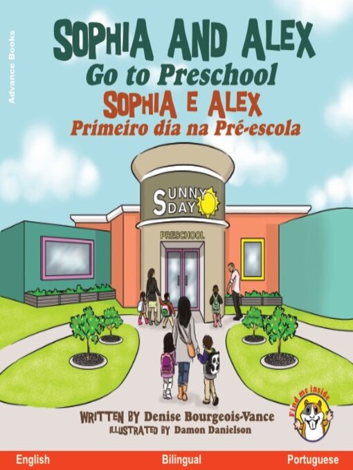 Title details for Sophia and Alex Go to Preschool / Sophia e Alex Primeiro dia na Pré-escola by Denise Bourgeois-Vance - Available